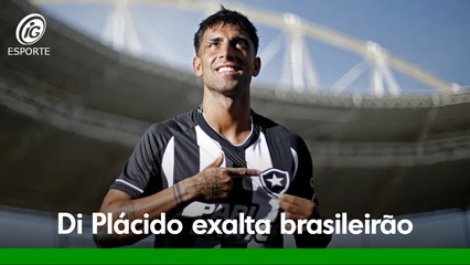 Craque do Botafogo, Di Plácido exalta o Brasileirão 'Uma das melhores ligas do mundo'