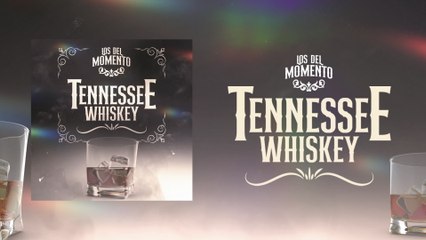 Los Del Momento - Tennessee Whiskey (Lyric Video)