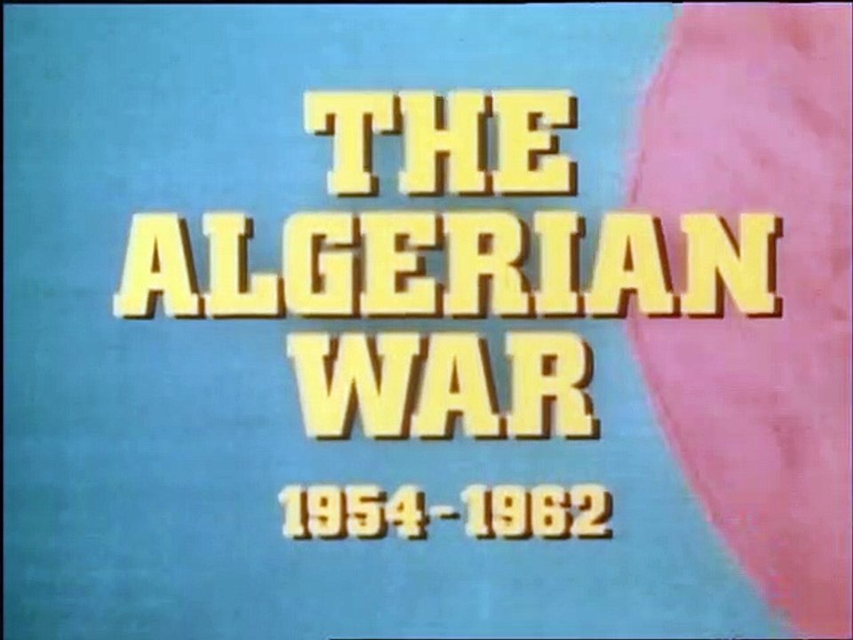 The Algerian War 1954-1962_1of5_Road to Rebellion