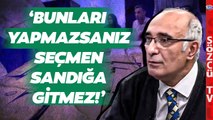 Suat Özçelebi Muhalefeti Böyle Uyardı! 'Bunları Yapmazsanız Seçmen Sandığa Gitmez'