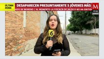 Reportan desaparición de 5 jóvenes más en Lagos de Moreno, Jalisco
