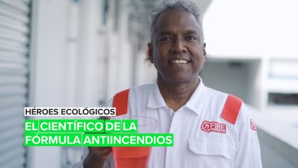 Héroes ecológicos: El científico con la fórmula antiincendios