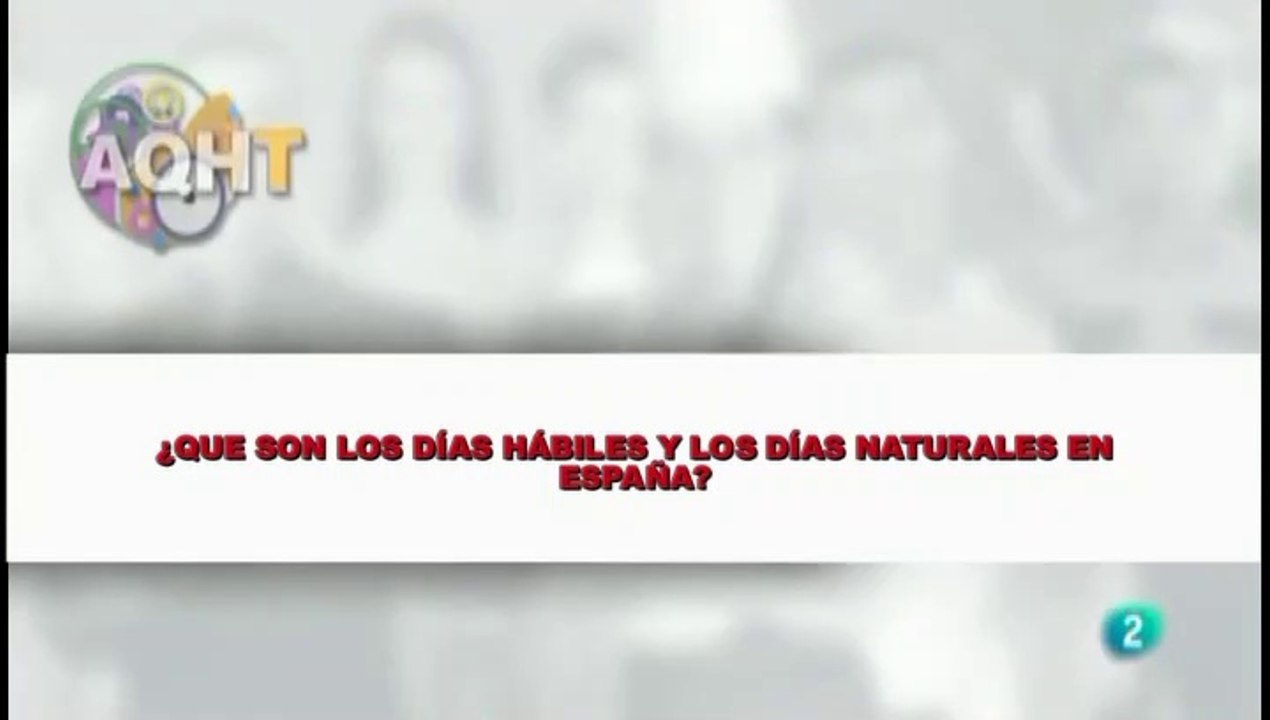 QUE SON DÍAS HÁBILES Y LOS DÍAS NATURALES EN ESPAÑA