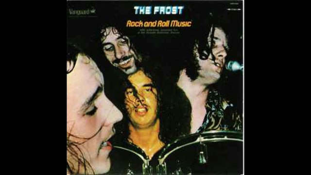 The Frost – Rock And Roll Music : Rock, Psychedelic Rock, Hard Rock 1969.