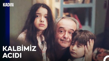 Bu Garip Bir Veda Olacak Çünkü Hep Bizimlesin - Kadın 21  Bölüm