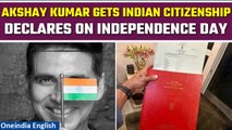 Actor Akshay Kumar gets Indian citizenship, shares news on X on Independence Day | Oneindia News