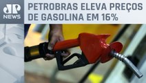 Petrobras anuncia aumento de R$ 0,41 no preço da gasolina