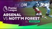 Highlights - Arsenal vs. Nottingham Forest ｜ Premier League 23⧸24