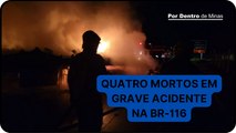 Quatro pessoas morrem em grave acidente entre carreta e caminhão na BR-116, no Leste de Minas