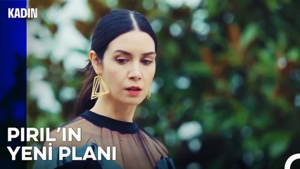 Pırıl'ın Hayatını Karartacak Büyük Sır - Kadın 22  Bölüm
