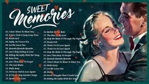 sweet memories love songs of all time ❤️ sweet memories oldies song ❤️oldies but gooddies love songs