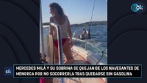 Mercedes Milá y su sobrina se quejan de los navegantes de Menorca por no socorrerla tras quedarse sin gasolina