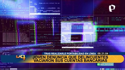 Joven denuncia que vaciaron su cuenta y cambiaron su operadora sin permiso: pierde 10 mil dólares