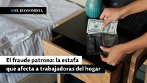 El fraude patrona: la estafa que afecta a trabajadoras del hogar