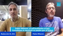 Pablo Milanini, el exEstudiantes al que  Corinthians le devolvió su pasión por el fútbol
