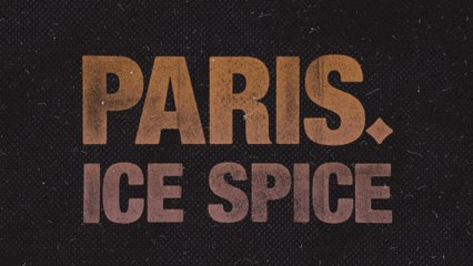 PARIS. - Ice Spice (Lyric Video)