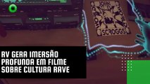 RV gera imersão profunda em filme sobre cultura rave