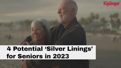 Four Potential Silver Linings for Seniors in 2023 I Kiplinger