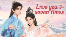 Love You Seven Times 2023 Ep20 An Oriental Odyssey Ep20 EngSub