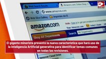 Lanza Amazon resúmenes de Inteligencia Artificial de clientes