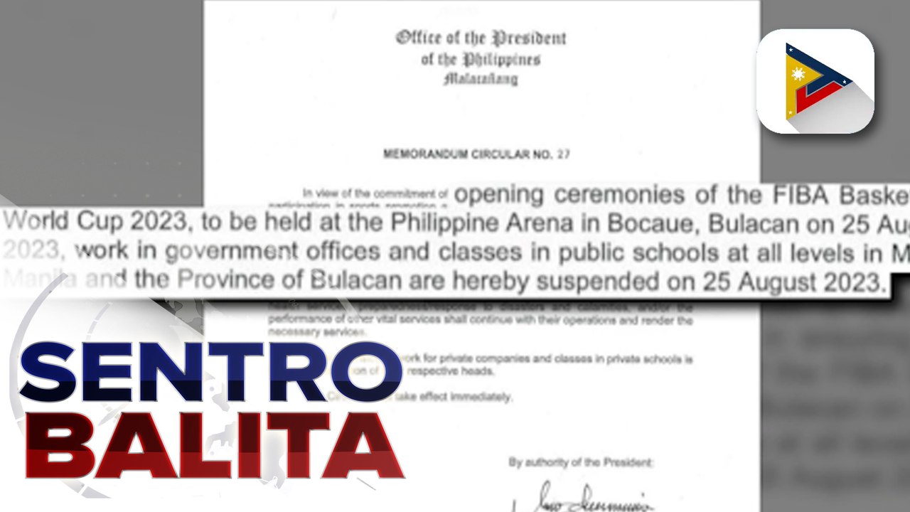 Pasok sa mga tanggapan ng pamahalaan at public schools sa Metro Manila at Bulacan sa Aug. 25, sinuspinde ni PBBM para sa FIBA 2023 opening