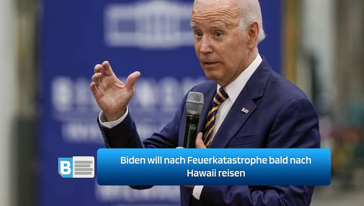 Biden will nach Feuerkatastrophe bald nach Hawaii reisen