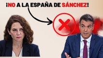 Sí a la España unida y no a la España de la ruptura y del derroche del dinero de todos