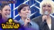 Vice Ganda appreciates the efforts of Kim and Tyang Amy | It's Showtime Tawag Ng Tanghalan