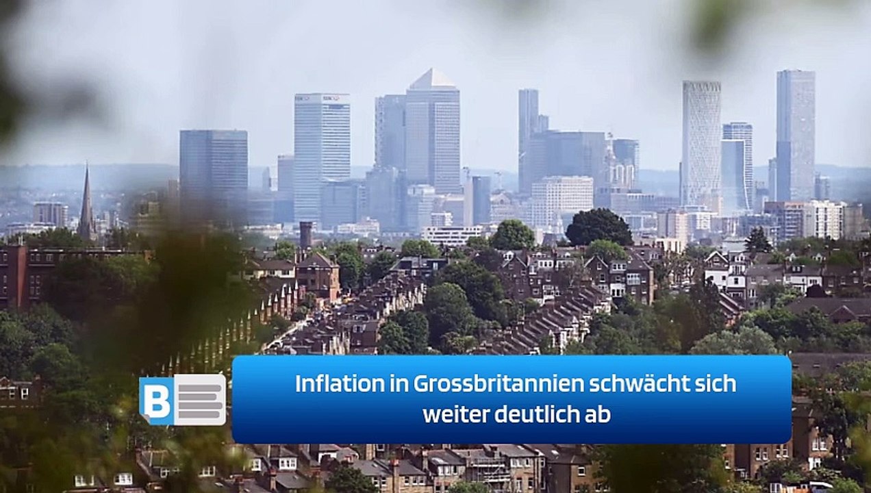 Inflation in Grossbritannien schwächt sich weiter deutlich ab