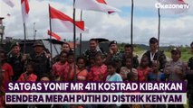 Rayakan HUT ke-78 RI, Satgas Yonif MR 411 Kostrad Kibarkan Puluhan Bendera Merah-Putih