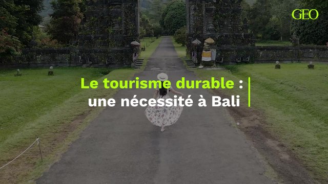 Le tourisme à Bali va changer vers un tourisme durable