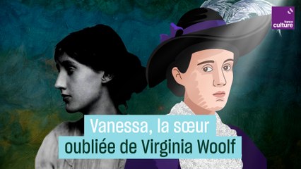Vanessa, la sœur oubliée de l’écrivaine Virginia Woolf