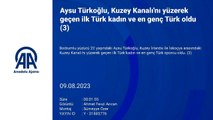 Aysu Türkoğlu, Kuzey Kanalı'nı yüzerek geçen ilk Türk kadın ve en genç Türk oldu (3)