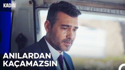 Sarp'ın Yüreğini Dağlayan Anılar  - Kadın 21  Bölüm