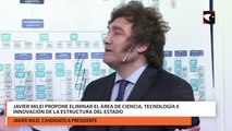 Javier Milei propone eliminar el área de Ciencia, Tecnología e Innovación de la estructura del Estado