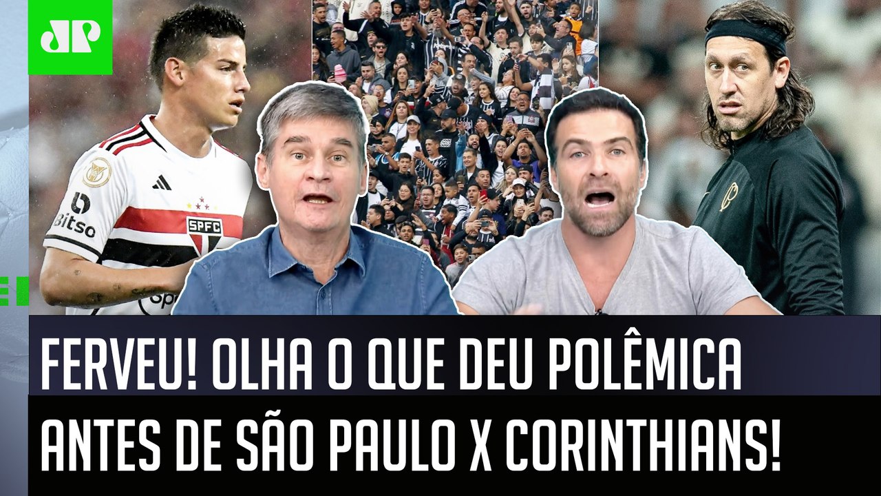 PEGOU FOGO! "ISSO É COISA DE MAU-CARÁTER!" OLHA o que DEU POLÊMICA antes de São Paulo x Corinthians!