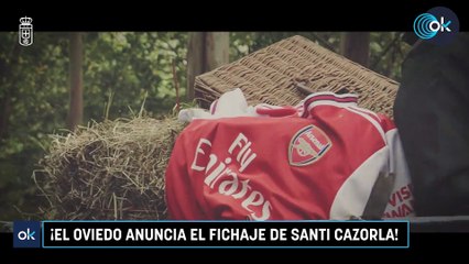 ¡EL OVIEDO ANUNCIA EL FICHAJE DE SANTI CAZORLA!
