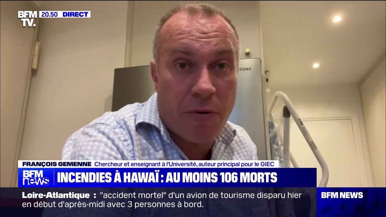 Incendies à Hawaï: "Ces incendies sont catastrophiques pour le changement climatique", affirme François Gemenne (chercheur et auteur principal pour le GIEC)