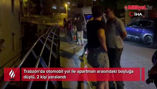 Trabzon'da otomobil yol ile apartman arasındaki boşluğa düştü