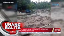 Ilang ilog sa Makilala, Cotabato, umapaw dahil sa malakas na ulan
