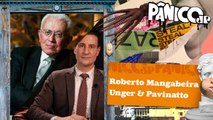 ROBERTO MANGABEIRA UNGER E PAVINATTO - PÂNICO - 16/08/2023