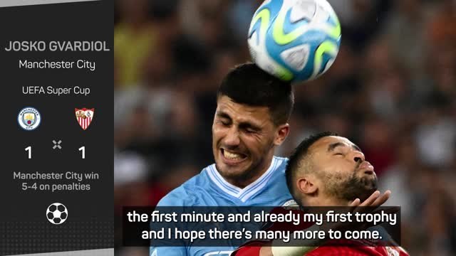 Gvardiol happy to get into trophy groove after City's Super Cup win