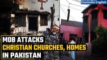 Pakistan: Mob vandalises churches, torches homes after two accused of blasphemy | Oneindia News