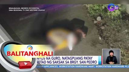 51-anyos na guro, natagpuang patay at tadtad ng saksak sa Brgy. San Pedro | BT