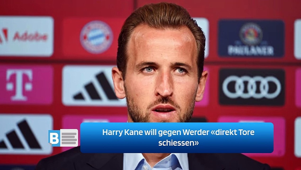 Harry Kane will gegen Werder «direkt Tore schiessen»