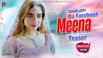 Da Facebook Meena | Pashto New Short Film | Teaser | Coming Soon