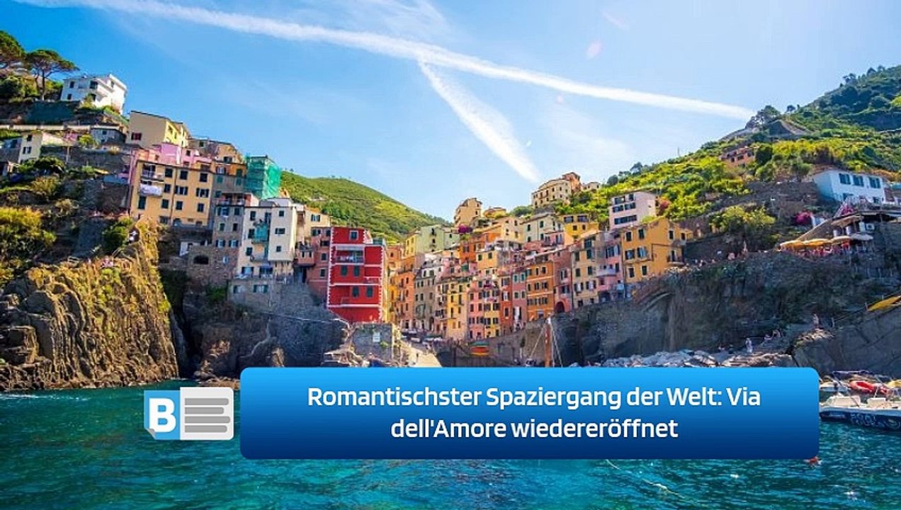 Romantischster Spaziergang der Welt: Via dell'Amore wiedereröffnet