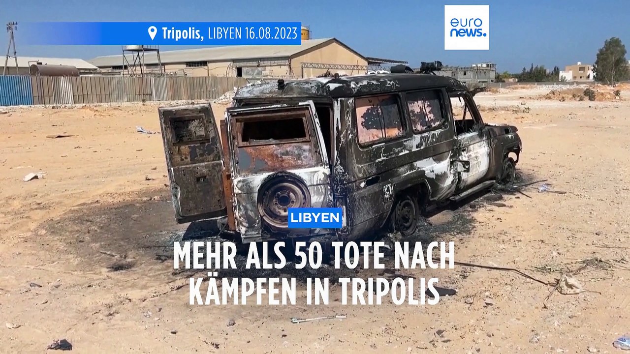 Kämpfe in Libyen: Zahl der Todesopfer steigt auf mindestens 55