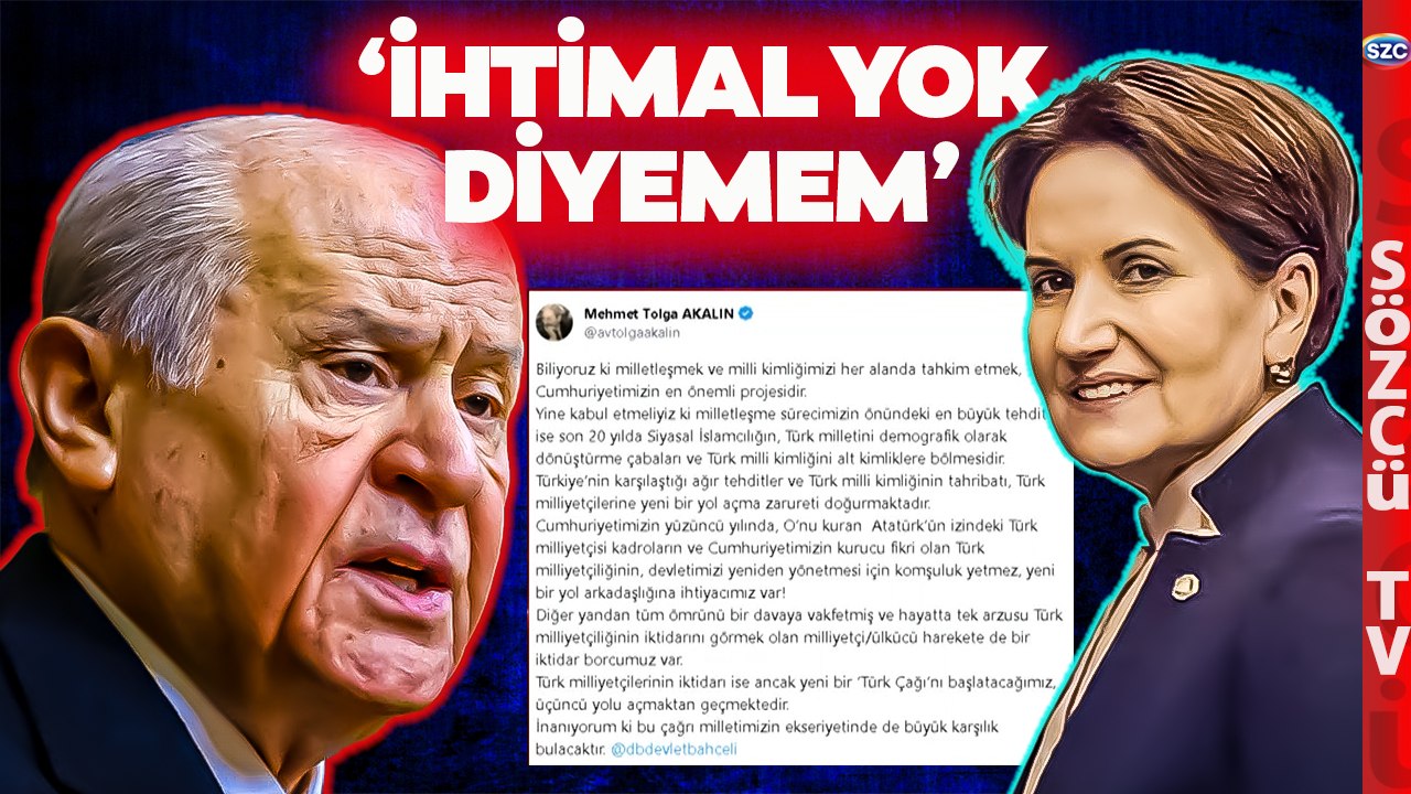 İYİ Partili İsimden MHP'ye Gündem Olacak Çağrı! Milliyetçi Partiler Birleşiyor mu?
