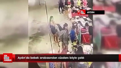 Aydın'da bebek arabasından cüzdanı böyle çaldı